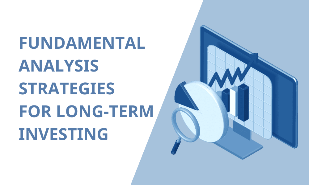 Fundamental analysis strategies for long-term investing: Secure Your Financial Future