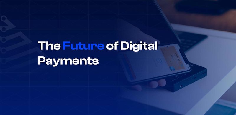 future-of-digital-payment-platforms