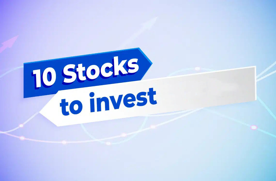 Top 10 stocks to invest: Where to Invest Next?
