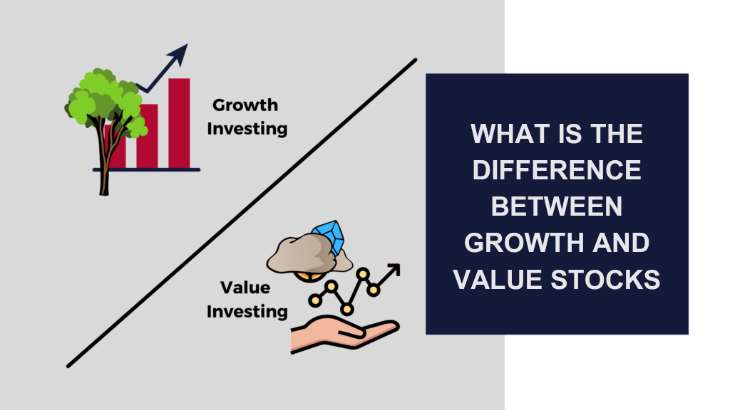 What is the difference between growth and value stocks: Unveiling the Core Differences