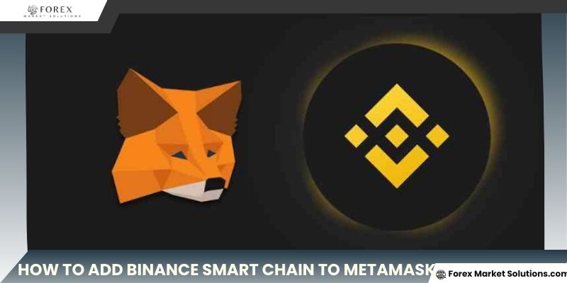 How to add Binance Smart Chain to Metamask?